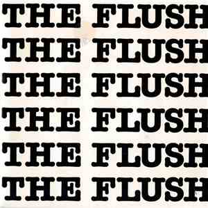 The Flush  - Hey You / Computers Make Love