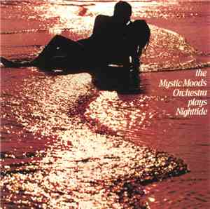 The Mystic Moods Orchestra - The Mystic Moods Orchestra Plays Nighttide