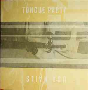 Tongue Party, USA Nails - Tongue Party / USA Nails Split