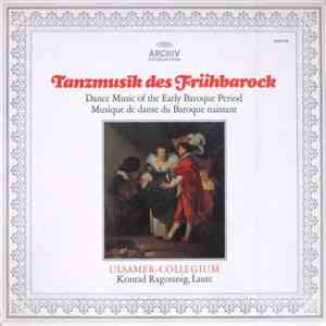 Ulsamer-Collegium, Konrad Ragossnig - Tanzmusik Des Frühbarock