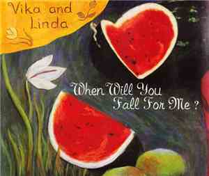 Vika & Linda - When Will You Fall For Me?