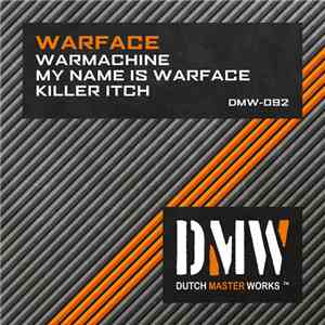 Warface - Warmachine / My Name Is Warface / Killer Itch