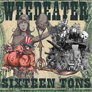 Weedeater - Sixteen Tons