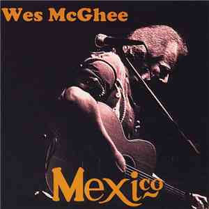 Wes Mcghee - Mexico