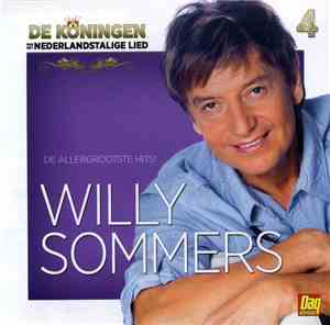 Willy Sommers - De Koningen Van Het Nederlandstalige Lied 4 - De Allergroot ...