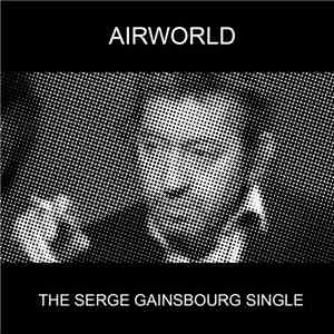 Airworld - The Serge Gainsbourg Single