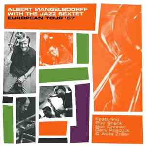 Albert Mangelsdorff With  The Jazz Sextet - European Tour '57