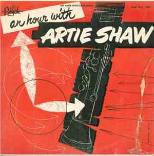 Artie Shaw - An Hour With Artie Shaw