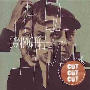 Conmoto - Cut Cut Cut