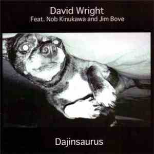 David Wright  Feat. Nob Kinukawa And Jim Bove - Dajinosaurus