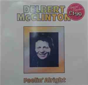 Delbert McClinton - Feelin' Alright