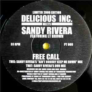 Delicious Inc. Meets Sandy Rivera Featuring LT Brown - Free Call