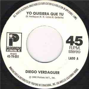 Diego Verdaguer - Yo Quisiera Que Tu / Soy Asi, Vagabundo Y Andariego