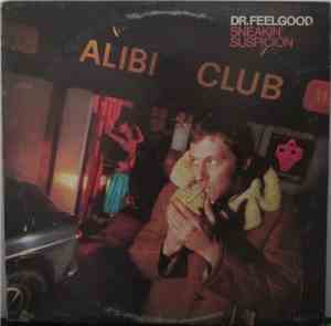 Dr. Feelgood - Sneakin' Suspicion