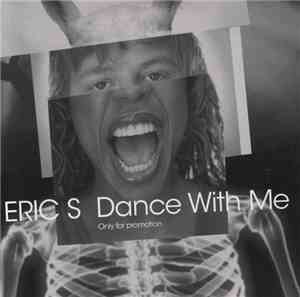 Eric S - Dance With Me