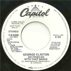 George Clinton - Do Fries Go With That Shake