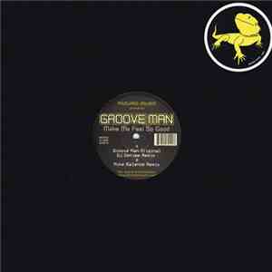 Groove Man - Make Me Feel So Good
