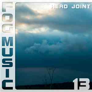Head Joint - Fog Music 13