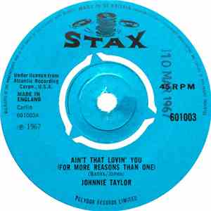 Johnnie Taylor - Ain't That Lovin You (For More Reasons Than One)