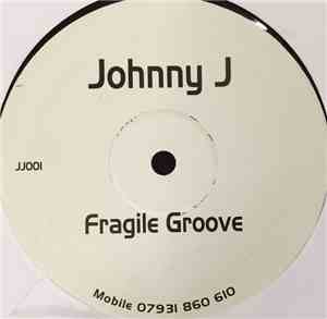 Johnny J  - Fragile Groove