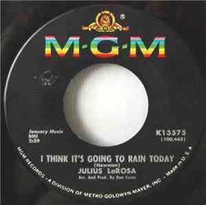 Julius LaRosa - I Think It's Going To Rain Today / You Only See Her