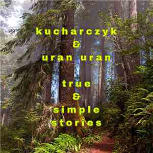 Kucharczyk & Uran Uran - True & Simple Stories