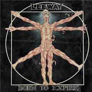 Leeway - Born To Expire