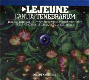 Lejeune - Cantus Tenebrarum
