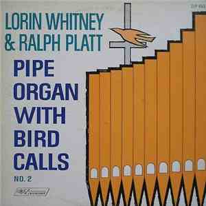 Lorin Whitney, Ralph Platt - Pipe Organ With Bird Calls No.2