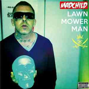 Madchild - Lawn Mower Man