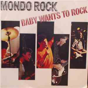 Mondo Rock - Baby Wants To Rock
