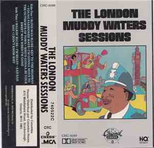 Muddy Waters - The London Muddy Waters Sessions