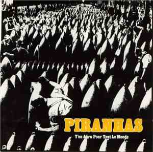 Piranhas - Y'En Aura Pour Tout Le Monde