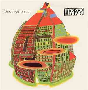 Public Image Limited - Happy?
