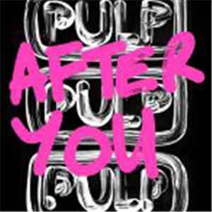 Pulp - After You