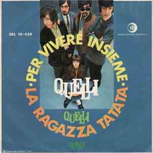 Quelli - Per Vivere Insieme / La Ragazza Ta Ta Ta