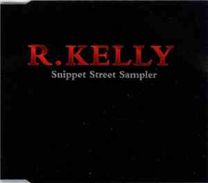 R. Kelly - Snippet Street Sampler