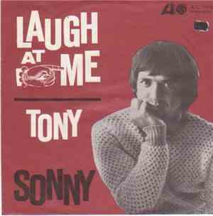 Sonny / Sonny's Group - Laugh At Me / Tony