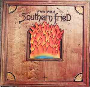 Southern Fried - A Little Taste Of Southern Fried