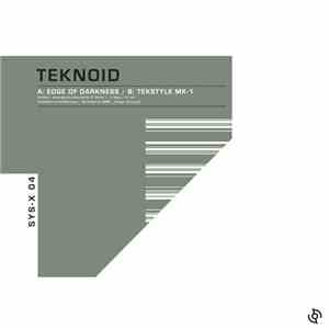 Teknoid - Edge Of Darkness / Tekstyle MK-1