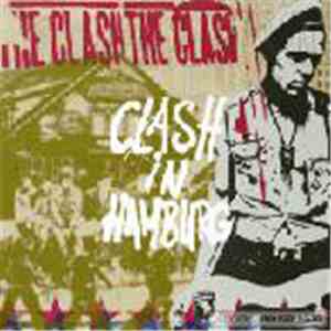 The Clash - Clash In Hamburg