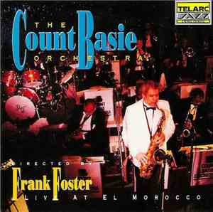 The Count Basie Orchestra Directed By Frank Foster - Live At El Morocco