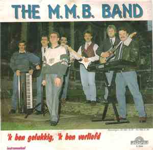 The M.M.B. Band - 'K Ben Gelukkig, 'K Ben Verliefd