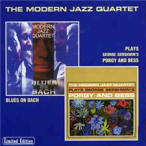 The Modern Jazz Quartet - Blues On Bach / Plays George Gershwin's Porgy & B ...