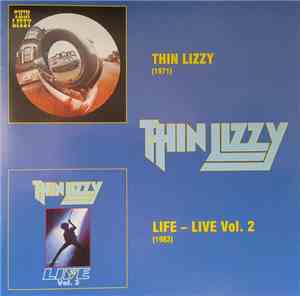 Thin Lizzy - Thin Lizzy / Life - Live Vol. 2
