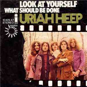 Uriah Heep - Look At Yourself