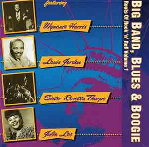 Various - Big Band, Blues & Boogie - Roots Of Rock 'n' Roll Volume 1