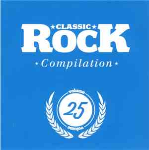Various - Classic Rock Compilation Volume 25