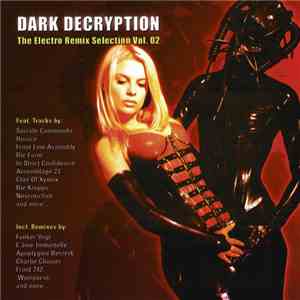 Various - Dark Decryption - The Electro Remix Selection Vol. 02