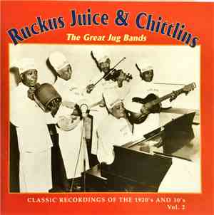 Various - Ruckus Juice & Chittlins, The Great Jug Bands, Vol. 2